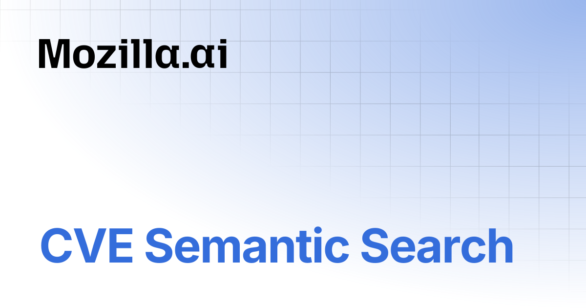 CVE Semantic Search | encoderfile | Mozilla.ai Docs